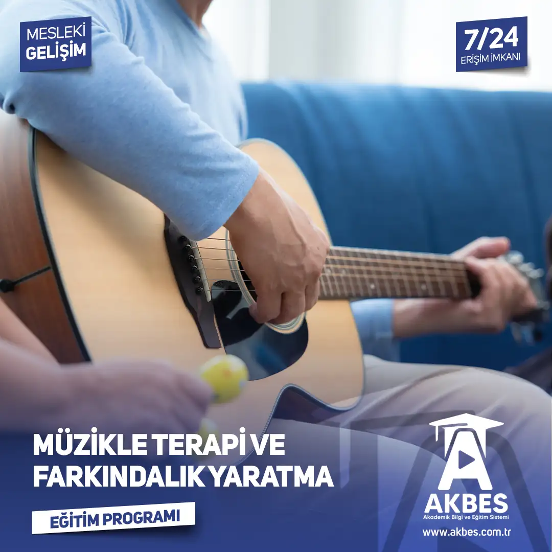 Müzikle Terapi ve Farkındalık Yaratma Eğitim Programı
