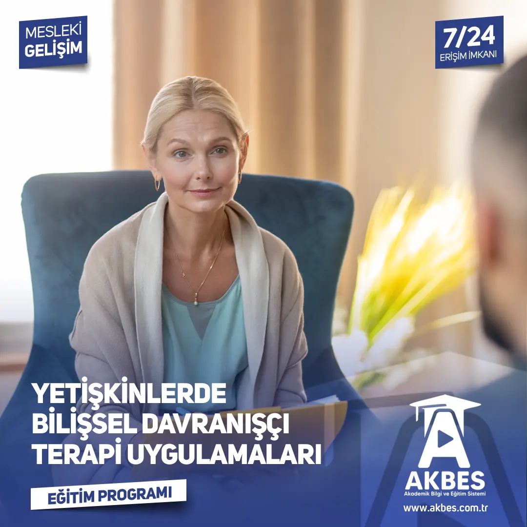 Yetişkinlerde Bilişsel Davranışçı Terapi Uygulamaları Eğitim Programı